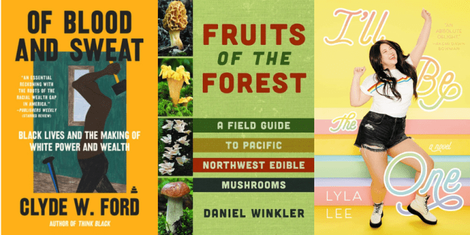 Author Voices events featuring Of Blood and Sweat by Clyde W. Ford, Fruits of the Forest A Field Guide to Pacific Northwest Edible Mushrooms by Daniel Winkler, and I'll be the One by Lyla Lee
